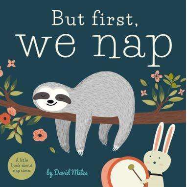 But First We Nap Board Book