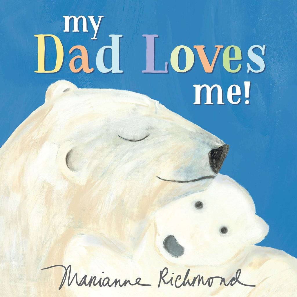 My Dad Loves Me! Board Book